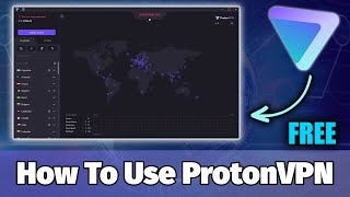 How to Use ProtonVPN Free & Premium - Covering All the Features