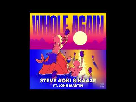 Steve Aoki & Kaaze, John Martin - Whole Again