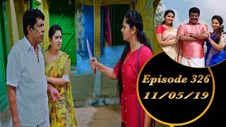 Kalyana Veedu  Tamil Serial  Episode 326  11/05/19