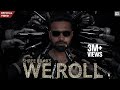 We Roll - Official Video | Shree Brar | 7 Raniyan | Punjabi Song 2023