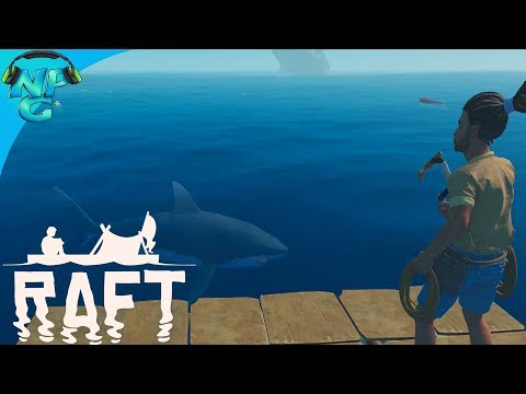 Raft - 2 Men 1 Raft Floating in the Vast Sea getting Attacked by a Shark E1 - JAWS is a Jerk!