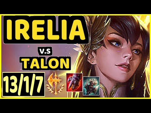 XAKY (IRELIA) vs TALON - 13/1/7 KDA MID GAMEPLAY - EUW Ranked GRANDMASTER