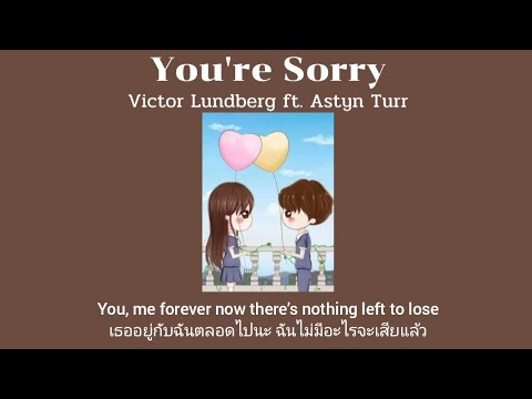 [THAISUB] You're Sorry - Victor Lundberg ft. Astyn Turr (แปลไทย)