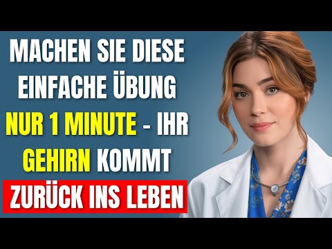 Mach DIESE 1-Minuten-Übung Täglich und Deine GEDÄCHTNISKRAFT Wird EXPLOSIV Zurückkehren!