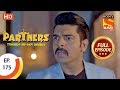 Partners Trouble Ho Gayi Double - Ep 175 - Full Episode - 30th July, 2018