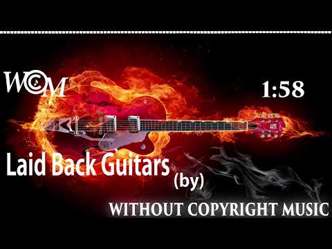 Laid Back Guitars || Without Copyright Music - WCM || Kevin MacLeod