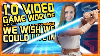 10 Video Game Worlds We Wish We Could Live In