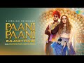 Paani Paani Rajasthani Aakanksha Sharma Badshah Beraagi Jacqueline Fernandez Official Video