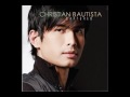 Now That You Are Here - Christian Bautista 
