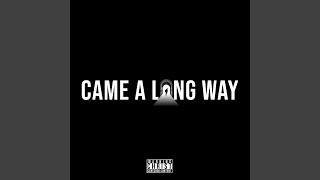 CAME A LONG WAY Music Video