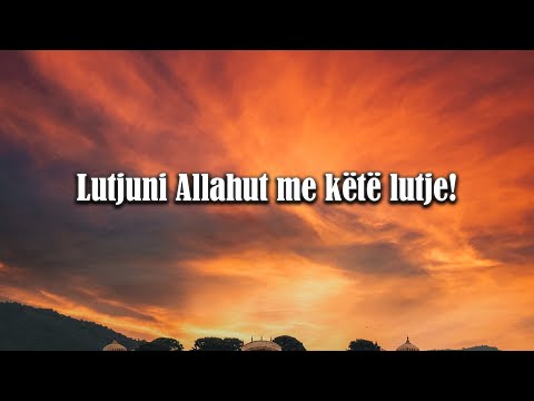 Lutjuni Allahut me këtë lutje!  - Shejh AbdurrRrezak elBedër
