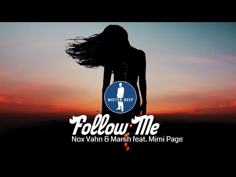 Nox Vahn & Marsh feat. Mimi Page - Follow Me [Deep House Music]