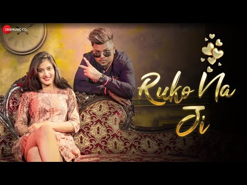 Ruko Na Ji - Official Music Video | ZB Rai | Gauri Subha | Rohit Exe