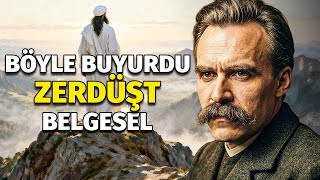Nietzsche’nin Böyle Buyurdu Zerdüşt: Ruhun Übermensch’e Doğru Yolculuğ