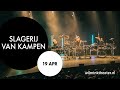 SLAGERIJ VAN KAMPEN | 19 APRIL 2024 | WILMINKTEATER