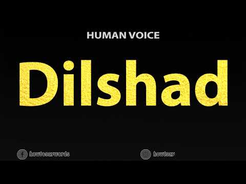 How To Pronounce Dilshad