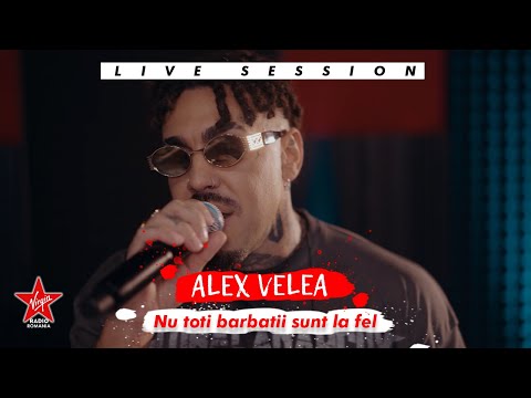 Alex Velea - Nu toti barbatii sunt la fel | Live Session