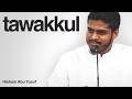 How To Truly Have Tawakkul Trusting Allah Through Every Test Hisham Abu Yusuf
