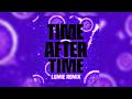 Time After Time EJAE Lumie Remix Version