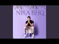 Nira Ishq (Slowed & Reverb)