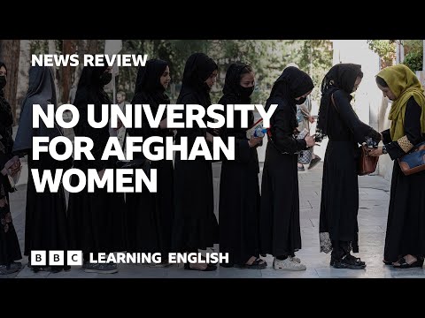 No university for Afghan women: BBC News Review（No university for Afghan women: BBC News Review）
