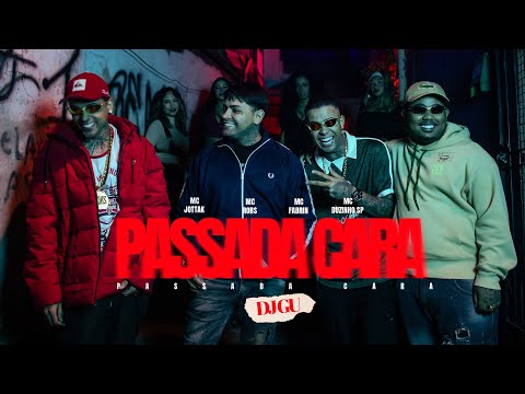 Passada Cara - MC`s Jottak, Robs, Fabrin e MC Duzinho SP (DJ Gu) [Clipe Oficial]