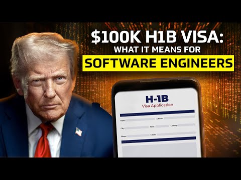 What the $100k H1B Visa Means for Software Engineers