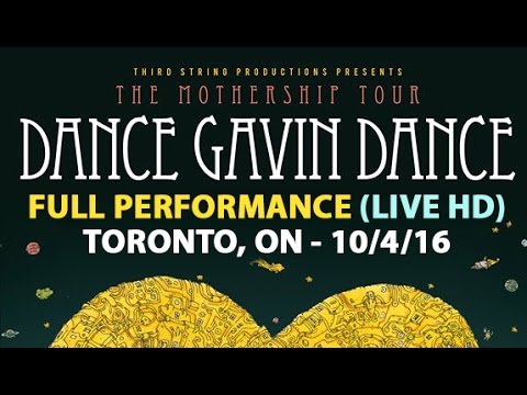 Dance Gavin Dance - FULL SET LIVE [HD] - The Mothership Tour (Toronto, ON 10/04/16)