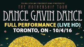Dance Gavin Dance - FULL SET LIVE [HD] - The Mothership Tour (Toronto, ON 10/04/16)