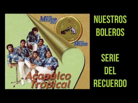 Acapulco Tropical - Éxitos Inolvidables