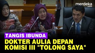 Download lagu Pecah Tangis Ibunda Dokter Aulia Adukan Kasus Tewas Anaknya Ke Komisi III: Tolong Saya! mp3 Download lagu Pecah Tangis Ibunda Dokter Aulia Adukan Kasus Tewas Anaknya Ke Komisi III: Tolong Saya! mp3