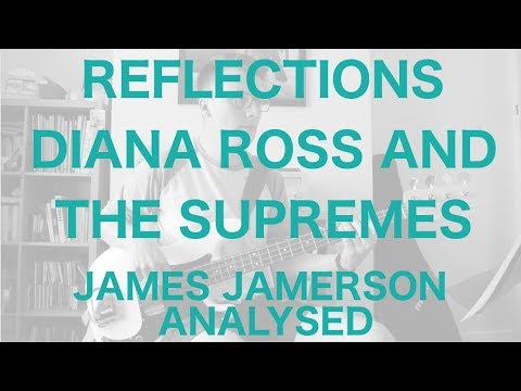 Reflections - Diana Ross & The Supremes (1968) - James Jamerson Analysed