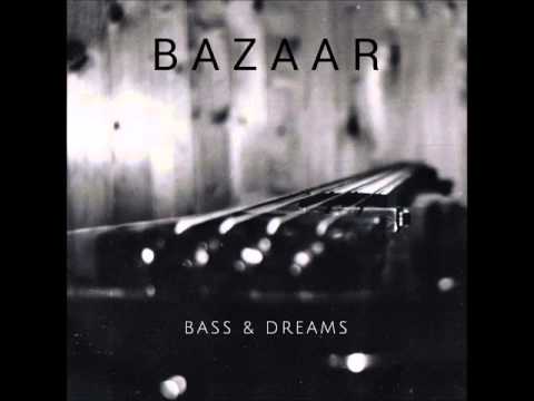 Bazaar - Bass & Dreams - Tapping my Way | An Intriguing Fusion of Post-Rock and Ambient Bass