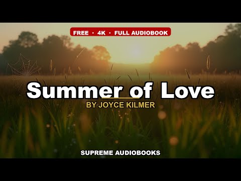 Summer of Love by Joyce Kilmer — free full audiobook
