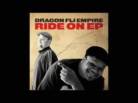Dragon Fli Empire feat Raashan Ahmad (Crown City Rockers) "Ride On"