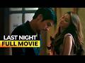 Last Night FULL MOVIE Piolo Pascual Toni Gonzaga