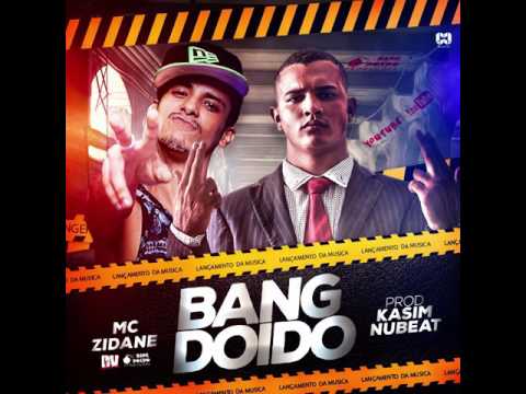 ZIDANE - BANG DOIDO - PROD. KASIMNUBEAT