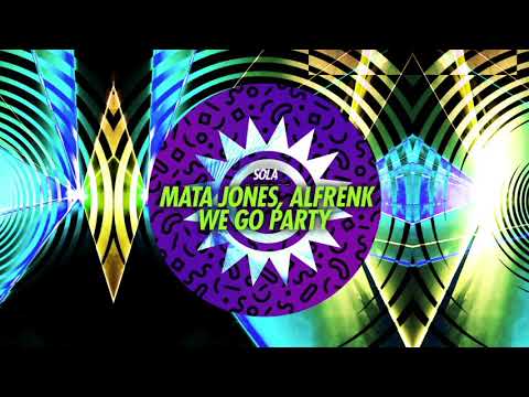 Mata Jones, Alfrenk - We Go Party (Original mix) played by Solardo and Stefano Noferini