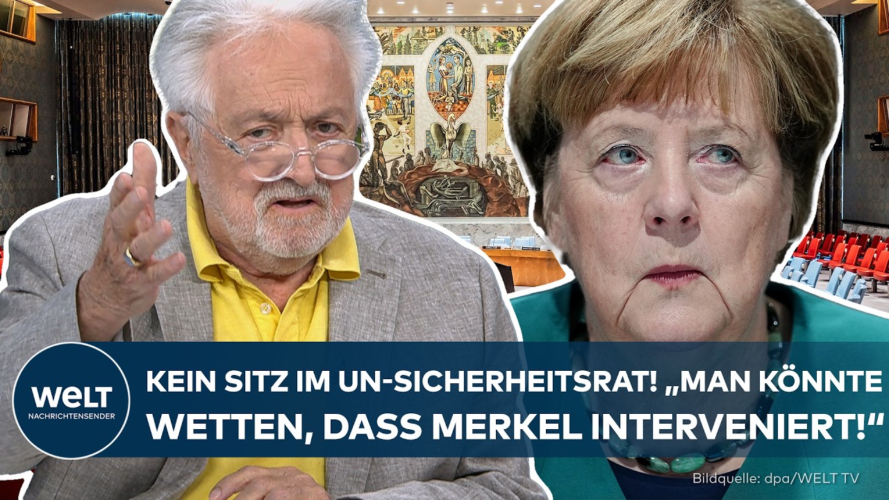 BRODER: Kein Sitz im UN-Sicherheitsrat! „Man könnte wetten, dass Frau Merkel interveniert!“