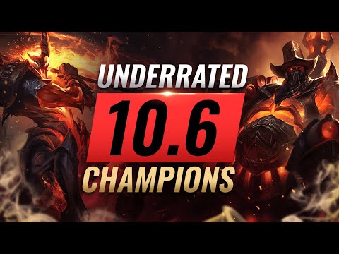 10 INCREDIBLY Underrated Champions YOU SHOULD ABUSE in Patch 10.6 - League of Legends Season 10
