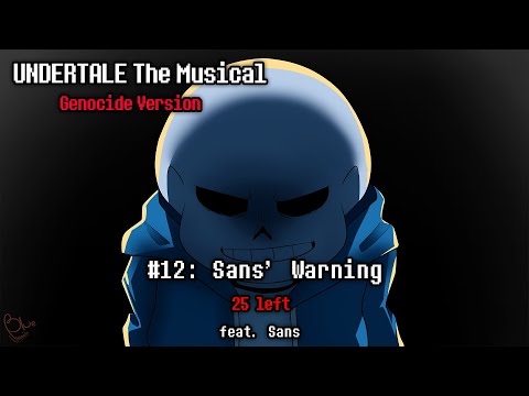 Undertale The Musical: (Genocide Version) - Sans' Warning