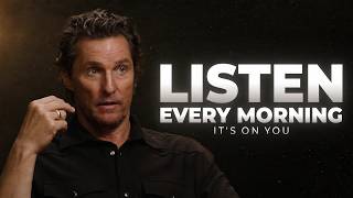 The Speech Everyone Needs to Hear | Best Motivational Speech | Matthew Mcconaughey