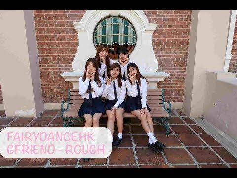 [FAIRYDANCEHK] Gfriend - Rough dance cover