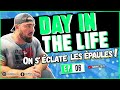 Day in the Life : on s’éclate les épaules ! Ep06