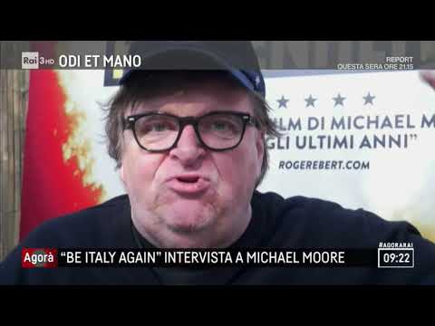 "Be Italy again" intervista a Michael Moore - Report 22/10/2018