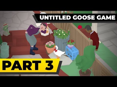 UNTITLED GOOSE GAME - 100% Walkthrough Part 3 - Man and Woman's Backyard [No-Commentary]