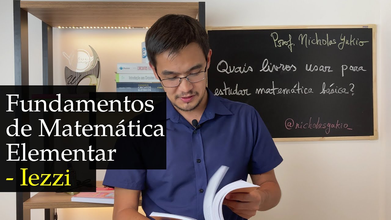 Quais livros usar para estudar matemática básica | Fundamentos da Matemática Elementar - Iezzi