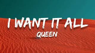 I Want It All // Queen ; (Lyrics) 🎵