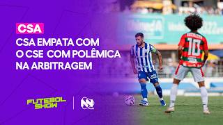 CSA empata com o CSE  com polêmica na arbitragem