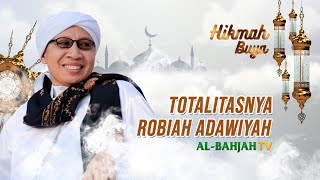 Download lagu Totalitasnya Robiah Adawiyah | Hikmah | Buya Yahya mp3